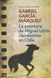 La Aventura De Miguel Littin clandestino en Chile