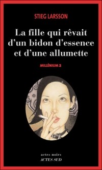 La Fille qui rêvait d'un bidon d'essence et d'une allumette