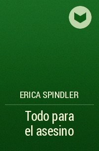 Todo para el asesino