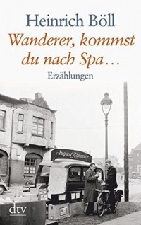 Wanderer, kommst du nach Spa…