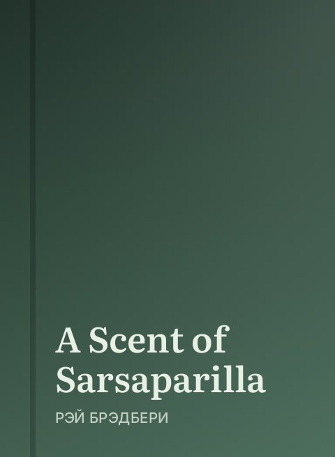 A Scent of Sarsaparilla