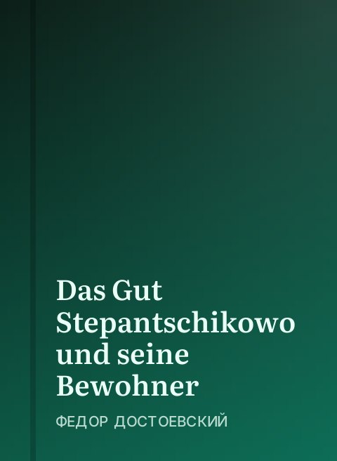 Das Gut Stepantschikowo und seine Bewohner