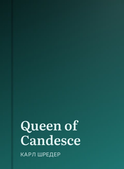 Queen of Candesce