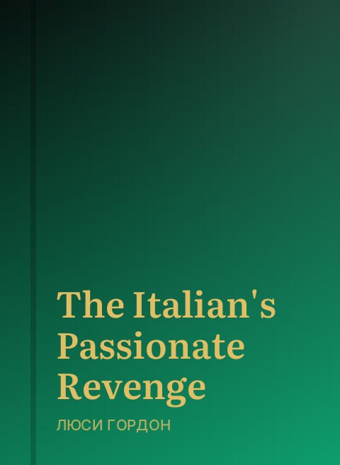 The Italian's Passionate Revenge